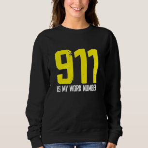 Sudadera 911 Es Mi Número De Trabajo Dispatch Operator Call