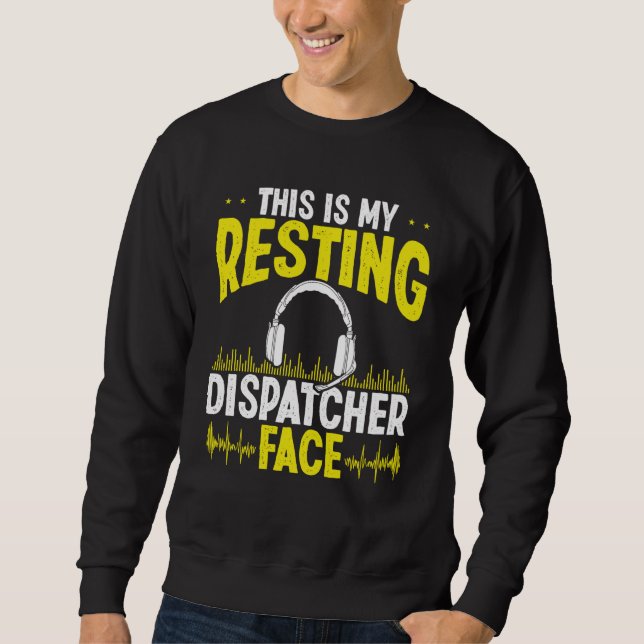 Sudadera 911 Fire Police Dispatcher Resting Face Dispatch O (Anverso)