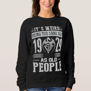 Sudadera 94 cumpleaños es raro ser de la misma edad que el