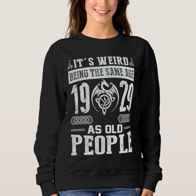 Sudadera 94 cumpleaños es raro ser de la misma edad que el  (Anverso)