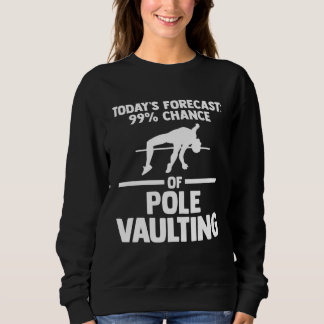 Sudadera 99 chance of pole vaulting track and field