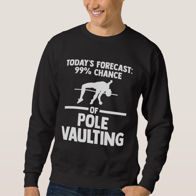 Sudadera 99 chance of pole vaulting track and field (Anverso)