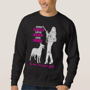 Sudadera A algunos Chicas les encantan las armas y los perr