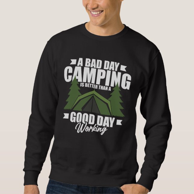 Sudadera A Bad Day Camping Is Still Better Than A Good Day  (Anverso)