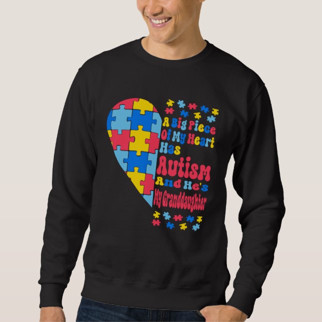 Sudadera A Big Piece Of My Heart Has Autism And He s My Gra (Anverso)