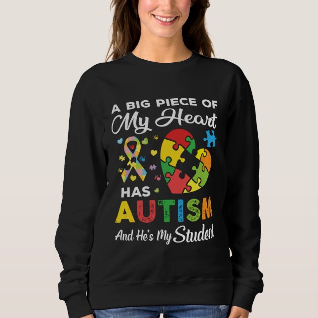 Sudadera A Big Piece Of My Heart Has Autism and He s My Stu (Anverso)