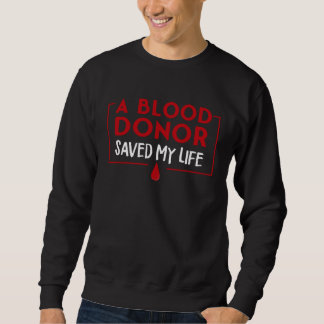 Sudadera A Blood Donor Saved My Life