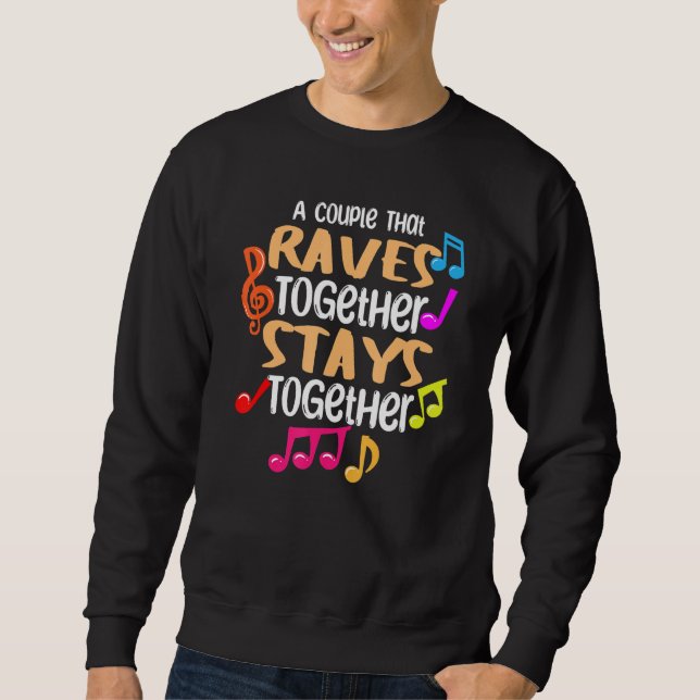 Sudadera A Couple That Raves Together Stays Together Edm    (Anverso)
