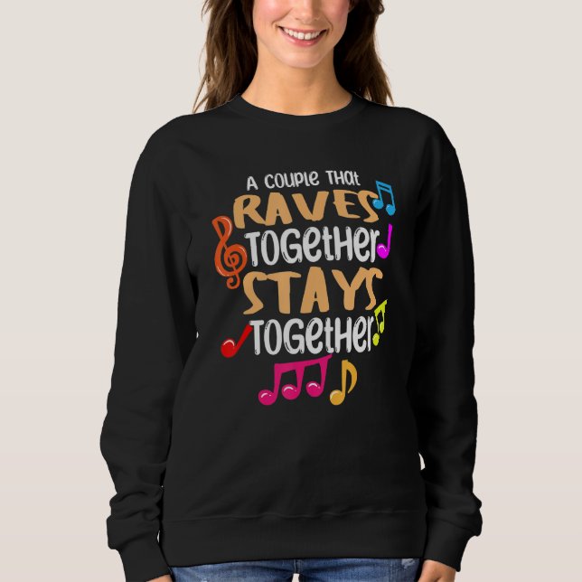 Sudadera A Couple That Raves Together Stays Together Edm    (Anverso)
