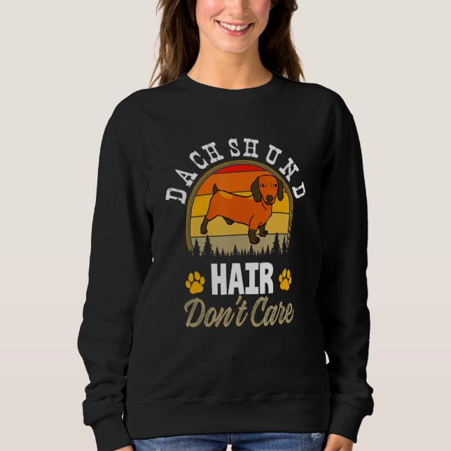 Sudadera A Dachshund Hair no le importan los perros y dueño (Anverso)