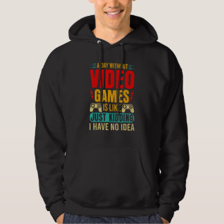 Sudadera A Day Without Video Games  Retro Video Gamer 12