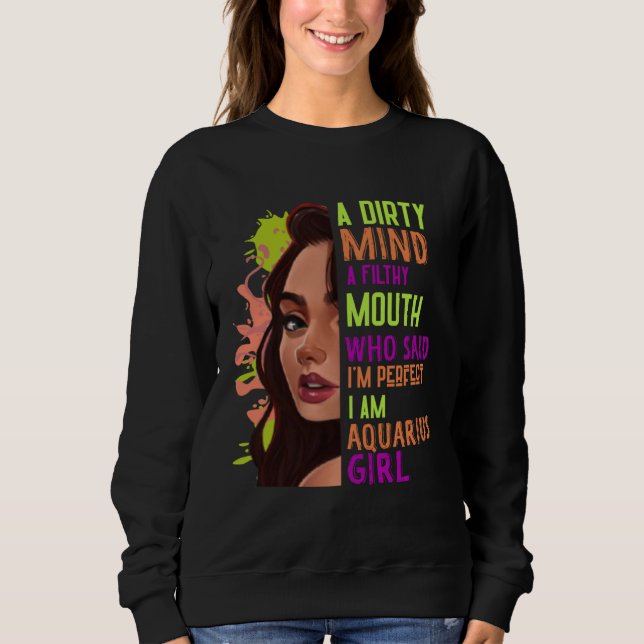 Sudadera A Dirty Mind Filthy Mouth Aquarius Girl Zodiac  Cu (Anverso)