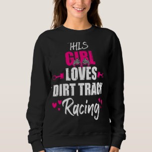 Sudadera A este Chica le encanta la Carreras de pista sucia