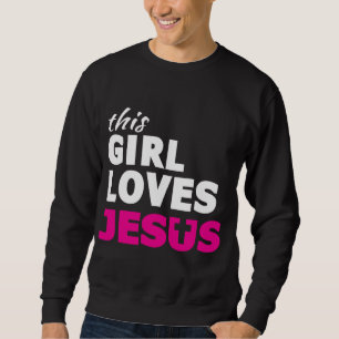 Sudadera A este Chica le encanta la cita cristiana basada e