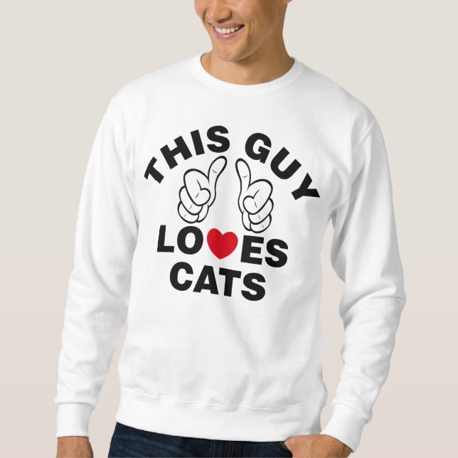 SUDADERA A ESTE TIPO LE ENCANTAN LOS GATOS (Anverso)