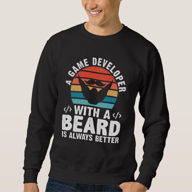 Sudadera A Game Developer With A Beard Is Always Better (Anverso)