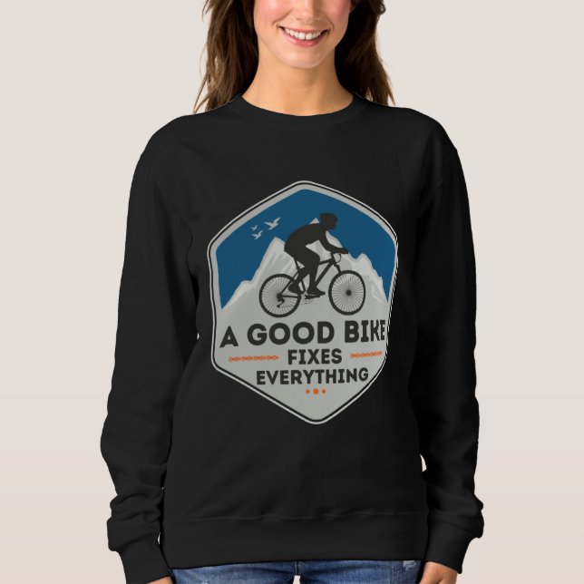 Sudadera A GOOD BIKE FIXES EVERYTHING  Fun Cyclist Bicycle  (Anverso)