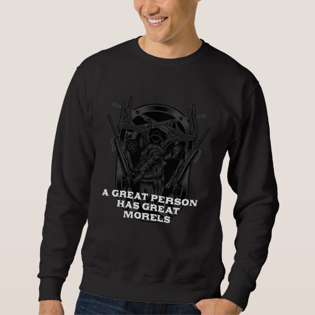 Sudadera A Great Person Has Great Morels Mushroom  Pun (Anverso)
