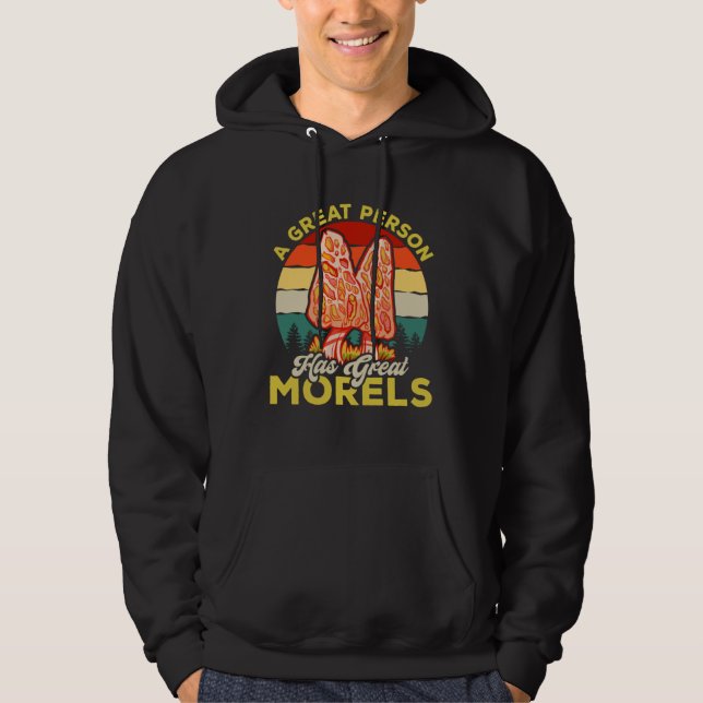 Sudadera A Great Person Has Great Morels Mycology Mushroom  (Anverso)