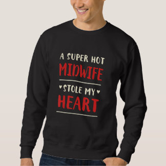 Sudadera A Hot Midwife Stole My Heart Doula Humor