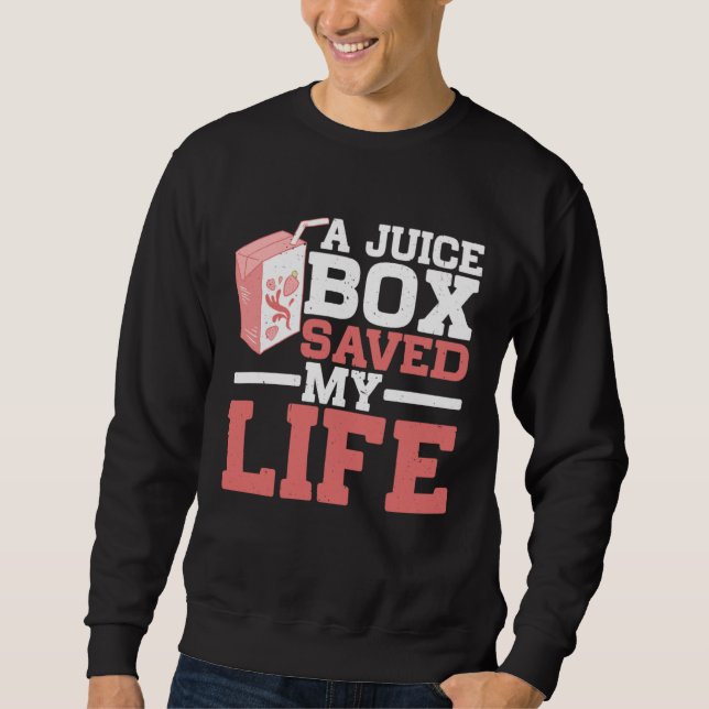 Sudadera A Juice Box Saved My Life ------- (Anverso)