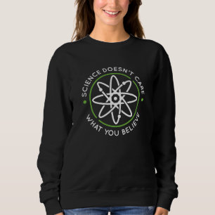Sudadera A la ciencia no le importa lo que creas