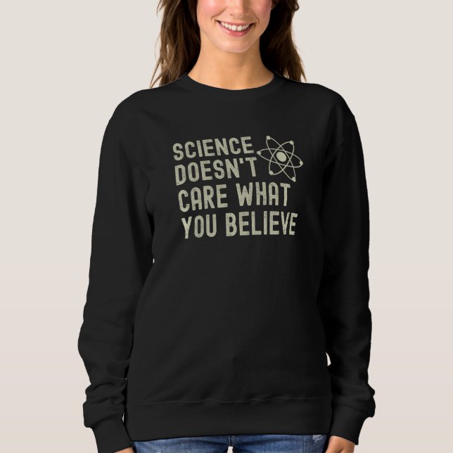 Sudadera A la ciencia no le importa lo que creas 1 (Anverso)