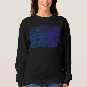 Sudadera A la ciencia no le importa lo que creas 2