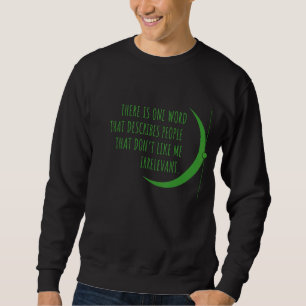 Sudadera A la gente no le gusto lo irrelevante del Chiste s
