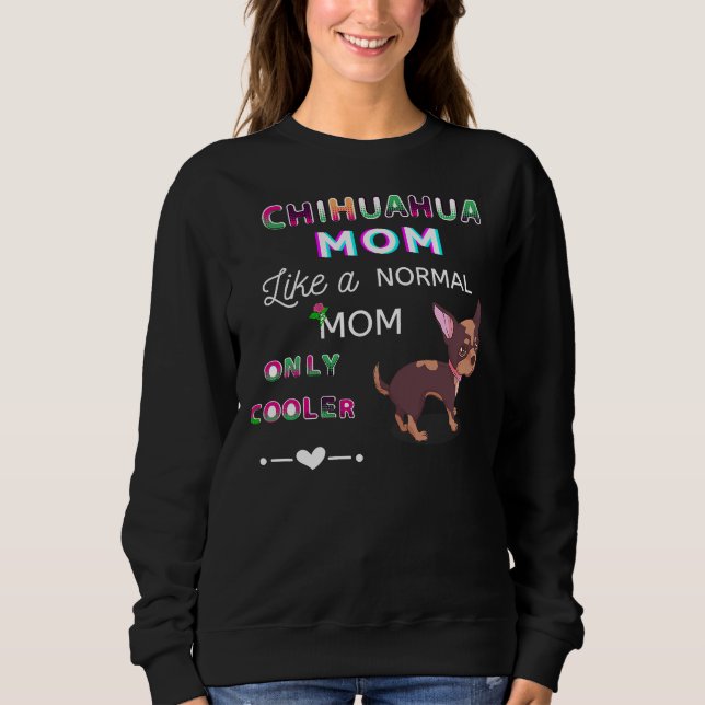 Sudadera A la madre de Chihuahua le gusta la madre normal,  (Anverso)