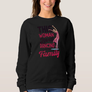 Sudadera A La Mujer Le Encanta El Baile Y A La Familia Bail