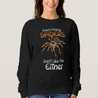 Sudadera A las arañas no les gusta tu Mascota Tarantula
