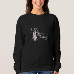 Sudadera A las mujeres les encanta patinar sobre hielo pati