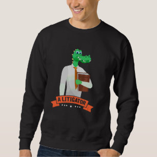 Sudadera A Litigator  Alligator Attorney Alitigator 3