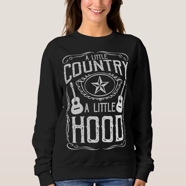 Sudadera A Little Country A Little Hood Country Rap Hip Hop (Anverso)