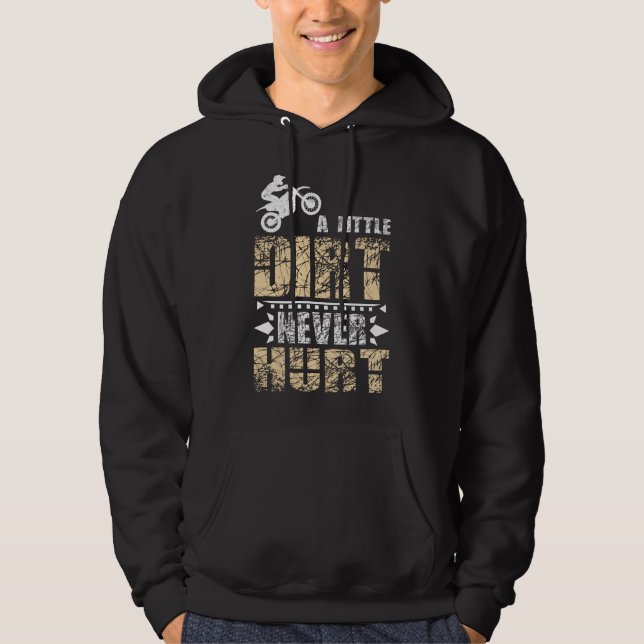 Sudadera A Little Dirt Never Hurts Motocross Dirt Bike (Anverso)