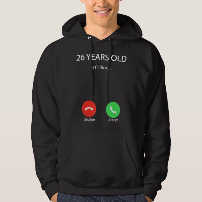 Sudadera A los 26 años se le llama feliz cumpleaños número  (Anverso)