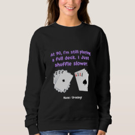 Sudadera A los 90 aún estoy jugando con una cubierta comple