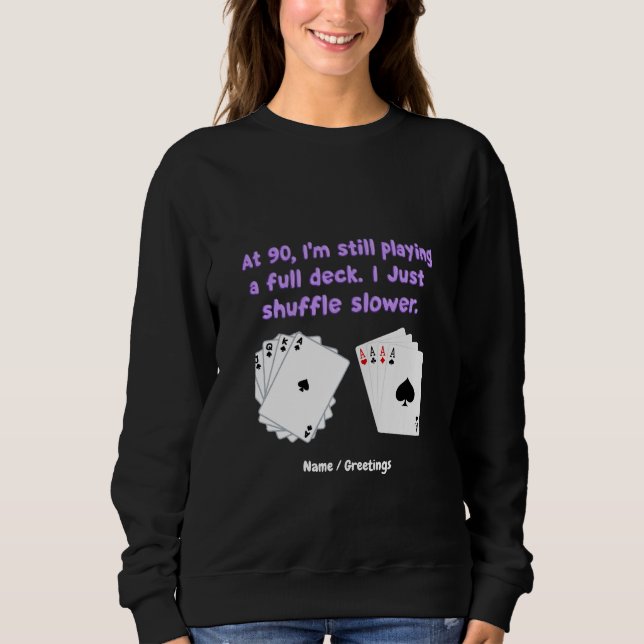 Sudadera A los 90 aún estoy jugando con una cubierta comple (Anverso)