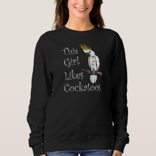 Sudadera A los chicas les gusta Cockatoos Cute Cockatiel Pa