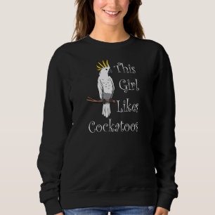 Sudadera A los chicas les gusta Cockatoos Parakeet Cute Coc