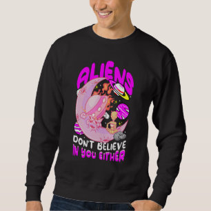 Sudadera a los extraterrestres tampoco les crees chicas lin