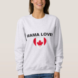 SUDADERA ¡A MAMA LE ENCANTA CANADÁ!