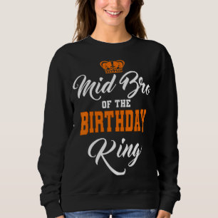 Sudadera A Mediados Del Cumpleaños Rey Fiesta Crown Bday Ce