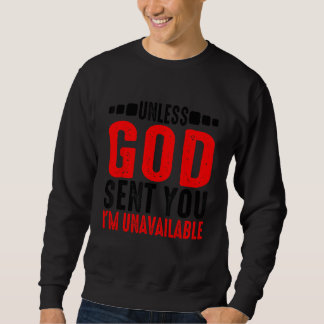 Sudadera A menos que Dios te mande, no estoy disponible.