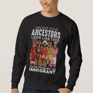 Sudadera A Menos Que Tus Ancestros Se Parezcan A Esto Proba