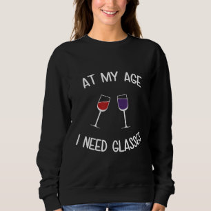 Sudadera A Mi Edad Necesito Gafas De Vino Divertido