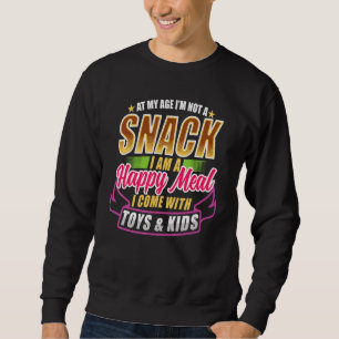 Sudadera A mi edad no soy un refrigerio, soy una cita feliz