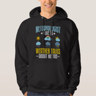 Sudadera A Mí Me Gusta El Meteorólogo Hablar De Mí