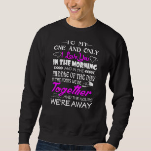 Sudadera A Mi Uno Y Solo Yo Te Amo En El Camión De La Mañan